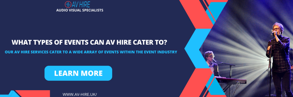What Types of Events can AV Hire Cater to